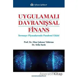 Uygulamalı Davranışsal Finans - Selin Sarılı - Türkmen Kitabevi