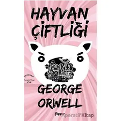 Hayvan Çiftliği - George Orwell - Flipper Yayıncılık