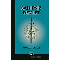 Sahipsiz Devlet - Haydar Ersöz - La Kitap