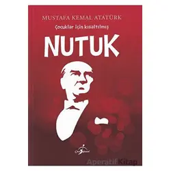Çocuklar İçin Kısaltılmış Nutuk - Mustafa Kemal Atatürk - Çocuk Gezegeni