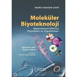 Moleküler Biyoteknoloji - Bernard R. Glick - Palme Yayıncılık