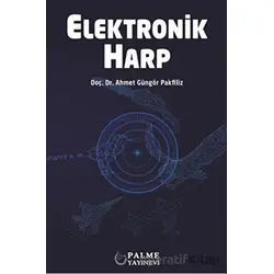 Elektronik Harp - Ahmet Güngör Pakfiliz - Palme Yayıncılık