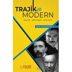 Trajik Ve Modern - Vedi Aşkaroğlu - Palme Yayıncılık