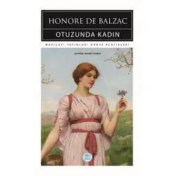 Otuzunda Kadın - Honore de Balzac - Maviçatı (Dünya Klasikleri)