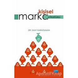 Kişisel Marka Yönetimi - İlkay Karaduman - Nobel Akademik Yayıncılık