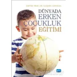 Dünyada Erken Çocukluk Eğitimi - N. Ferah Yavuz - Nobel Akademik Yayıncılık