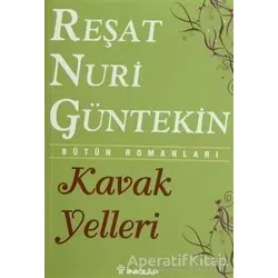 Kavak Yelleri - Reşat Nuri Güntekin - İnkılap Kitabevi