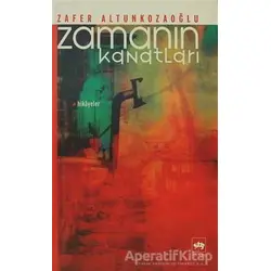 Zamanın Kanatları - Zafer Altunkozaoğlu - Ötüken Neşriyat