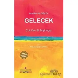 Gelecek: Çok Kısa Bir Başlangıç - Jennifer M. Gidley - İstanbul Kültür Üniversitesi - İKÜ Yayınevi
