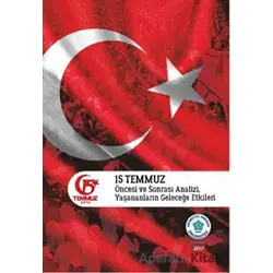 15 Temmuz Öncesi ve Sonrası Analizi, Yaşananların Geleceğe Etkileri
