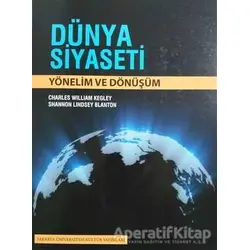 Dünya Siyaseti - Shannon Lindsey Blanton - Sakarya Üniversitesi Kültür Yayınları