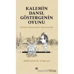 Kalemin Dansı, Göstergenin Oyunu - Seküler Emperyalist Epistemoloji