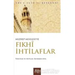 Mezhep Meselesi ve Fıkhi İhtilaflar - Ebubekir Sifil - Rıhle Kitap