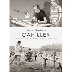 Cahiller: Karşılıklı Bir Aydınlanmanın Hikayesi - Etienne Davodeau - Baobab Yayınları