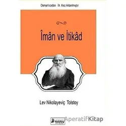 İman ve İtikad - Lev Nikolayeviç Tolstoy - Lev Nikolayeviç Tolstoy Yayınları
