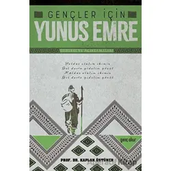 Gençler İçin Yunus Emre - Kaplan Üstüner - Gençokur Yayınları