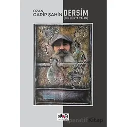 Dersim (Bir Dünya Vatan) - Ozan Garip Şahin - Sancı Yayınları