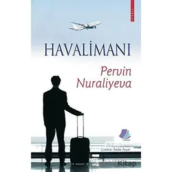 Havalimanı - Pervin Nuraliyeva - Turay Kitap Yayıncılık