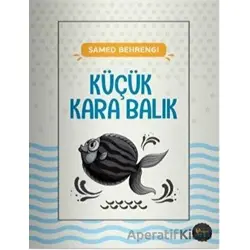 Küçük Kara Balık - Samed Behrengi - Potink Kitap