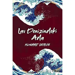 Lav Denizindeki Ada - Muhammet Erdevir - Mavi Gök Yayınları