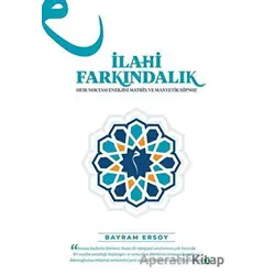 İlahi Farkındalık - Bayram Ersoy - Altiva Yayınları