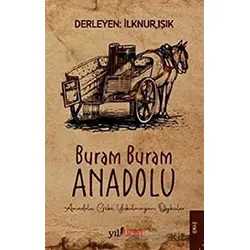 Buram Buram Anadolu - İlknur Işık - Yılkad Yayınları