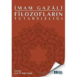 Filozofların Tutarsızlığı - İmam-ı Gazali - Sen Yayınları