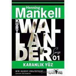 Karanlık Yüz - Kurt Wallander 1 - Henning Mankell - Ayrıksı Kitap