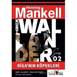 Riga’nın Köpekleri - Kurt Wallander Serisi 2 - Henning Mankell - Ayrıksı Kitap