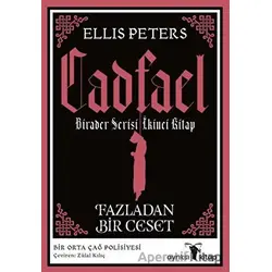 Fazladan Bir Ceset - Cadfael Birader Serisi İkinci Kitap - Ellis Peters - Ayrıksı Kitap