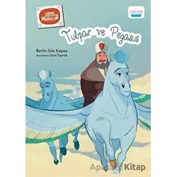 Tulpar ve Pegasus - Berfin Sıla Kepez - Turta Kitap