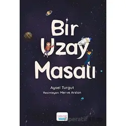 Bir Uzay Masalı - Aysel Turgut - Turta Kitap