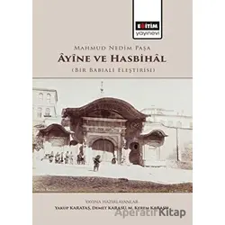 Mahmud Nedim Paşa Ayine ve Hasbihal - Yakup Karataş - Eğitim Yayınevi - Bilimsel Eserler