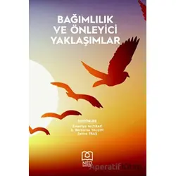 Bağımlılık ve Önleyici Yaklaşımlar - Zekeriya Mızırak - Necmettin Erbakan Üniversitesi Yayınları
