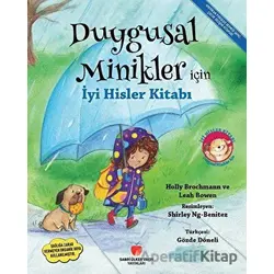 Duygusal Minikler İçin İyi Hisler Kitabı - Holly Brochmann - Sabri Ülker Vakfı Yayınları