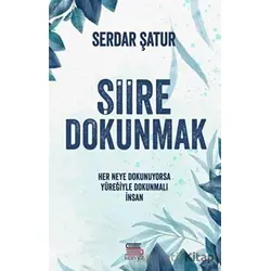 Şiire Dokunmak - Serdar Şatur - Servet Yayınevi