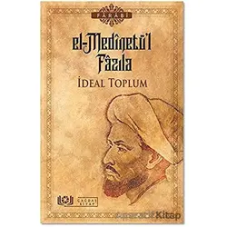 El-Medinetü’l Fazıla - İdeal Toplum - Farabi - Çağdaş Kitap
