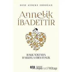 Annelik İbadettir - Buse Aybuke Erdoğan - Çağdaş Kitap