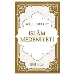 İslam Medeniyeti - Will Durant - Çağdaş Kitap