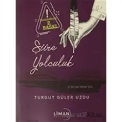 Şiire Yolculuk - Turgut Güler Uzdu - Liman Yayınevi