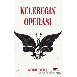 Kelebeğin Operası - Mehmet Kekeç - Kırmızı ve Siyah Yayınevi
