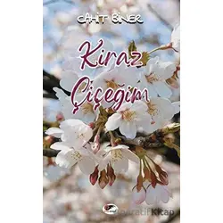 Kiraz Çiçeğim - Cahit Biner - Kırmızı ve Siyah Yayınevi