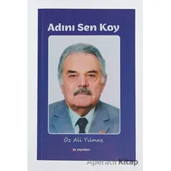Adını Sen Koy - Öz Ali YIlmaz - Ay Yayınları