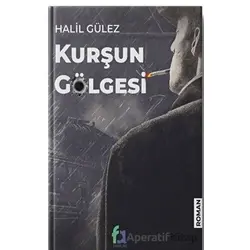 Kurşun Gölgesi - Halil Gülez - Fa Yayınları