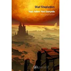 Yaşlı Adam Yeni Dünyada - Olaf Stapledon - Laputa Kitap