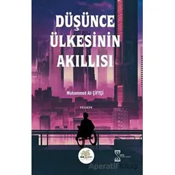 Düşünce Ülkesinin Akıllısı - Muhammed Ali Çiftçi - Nar Ağacı Yayınları