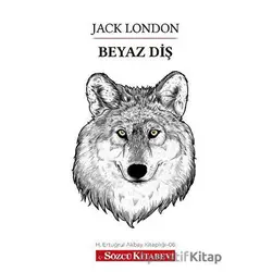 Beyaz Diş - Jack London - Sözcü Kitabevi