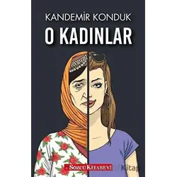 O Kadınlar - Kandemir Konduk - Sözcü Kitabevi