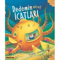 Dedemin Müthiş İcatları - Richard Johnson - Boncuk Yayınları
