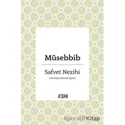 Müsebbib - Safvet Nezihi - Fidan Kitap